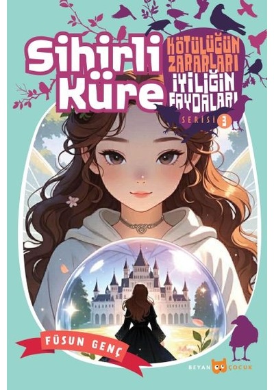 Kötülüğün Zararları İyiliğin Faydaları - 3 Sihirli Küre