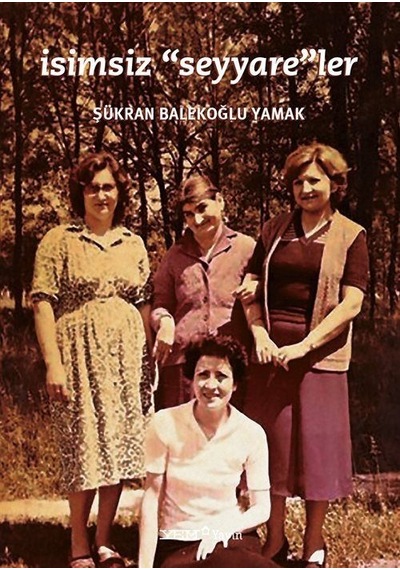 İsimsiz Seyyare'ler - Şükran Balekoğlu Yamak - YEM Yayın
