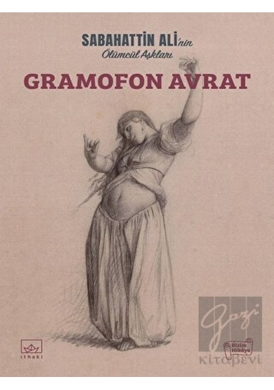 Gramofon Avrat - Sabahattin Ali - İthaki Yayınları