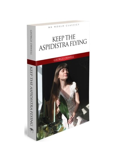 Keep The Aspidistra Flying - İngilizce Klasik Roman