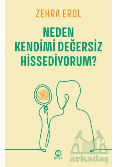 Neden Kendimi Değersiz Hissediyorum