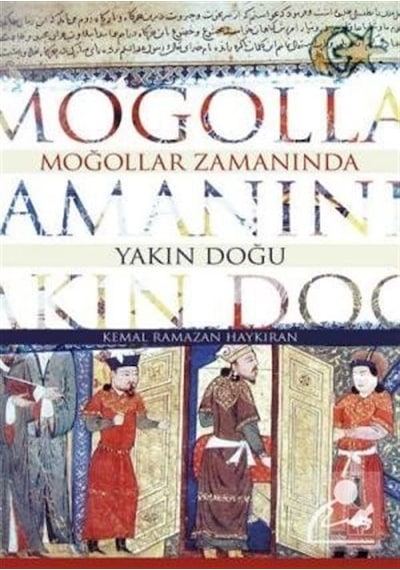 Moğollar Zamanında Yakın Doğu - Kemal Ramazan Haykıran - Ötüken Neşriyat