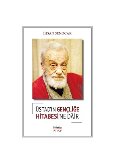 Üstadın Gençliğe Hitabesine Dair - Ihsan Şenocak 9786056753657