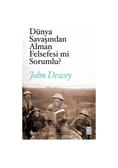 Ketebe Dünya Savaşından Alman Felsefesi Mi Sorumlu