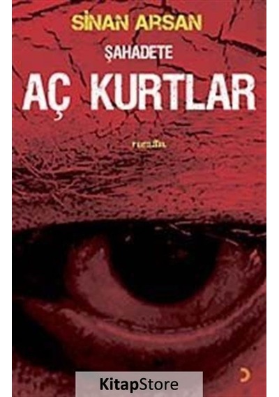 Şahadete Aç Kurtlar - Sinan Arsan - Cinius