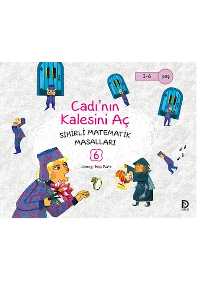 Sihirli Matematik Masalları 6 - Cadı'nın Kalesini Aç - Jeong-hee Park - Düşün Yayınevi