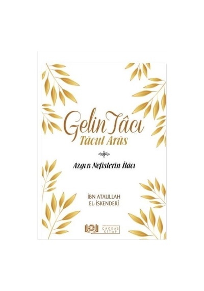 Gelin Tacı - Tacul Arüs Azgın Nefislerin Ilacı