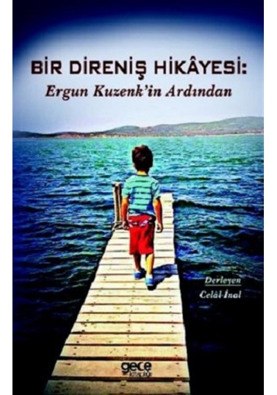 Bir Direniş Hikayesi Ergun Kuzenk'In Ardından