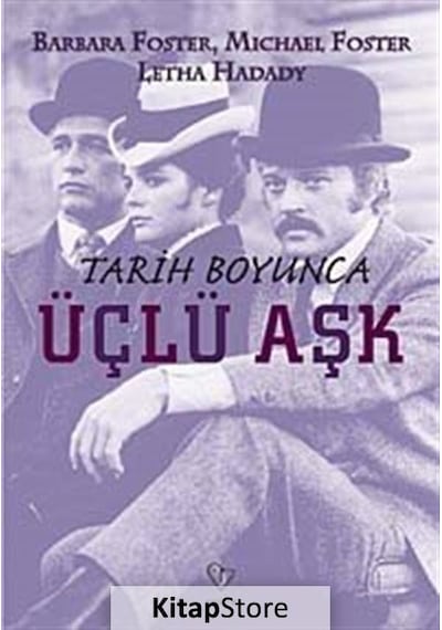 Tarih Boyunca Üçlü Aşk - Barbara Foster - Varlık Yayınları