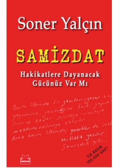 Samizdat; Hakikatlere Dayanacak Gücünüz Var mı?