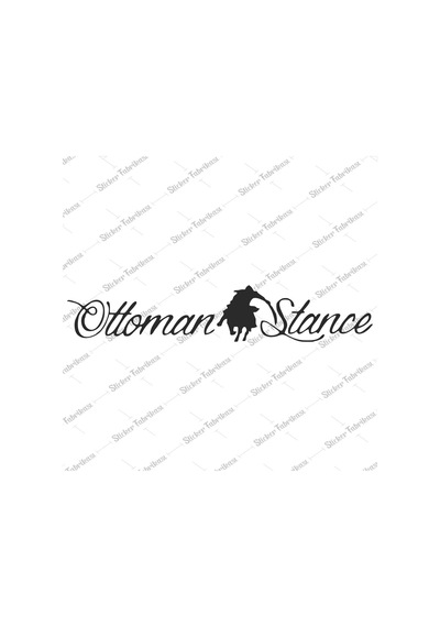 Ottoman Stance Osmanlı Duruşu Sticker 00940