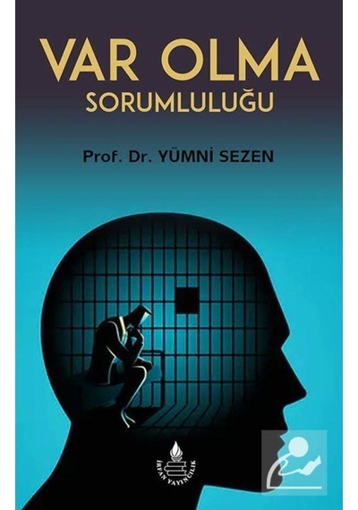 Var Olma Sorumluluğu / Prof. Dr. Yümni Sezen 9789753711630