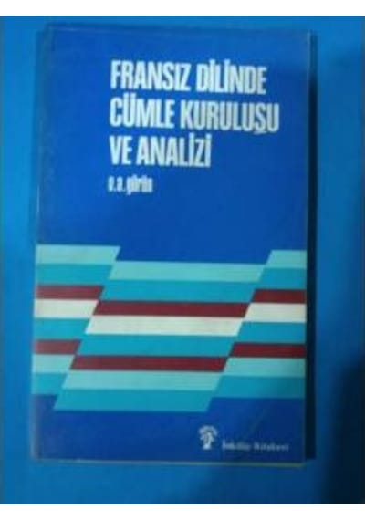 Fransız Dilinde Çümle Kuruluşu ve Analizi