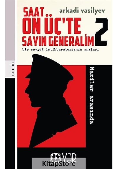 Saat On Üç'Te Sayın Generalim 2 / Arkady Vasilyev