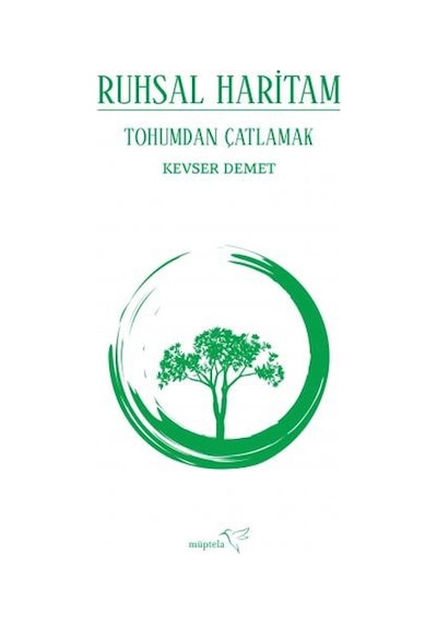 Ruhsal Haritam - Tohumdan Çatlamak - Kevser Demet - Müptela Yayınları