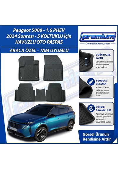 Peugeot 5008 Paspas 1.6 Phev Plug-in Hybrid 5 Koltuklu Araca Özel 2024 Sonrası Derin Havuzlu Premium Oto Paspas
