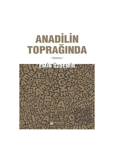 Akıl Çelen Kitaplar - Anadilin Toprağında