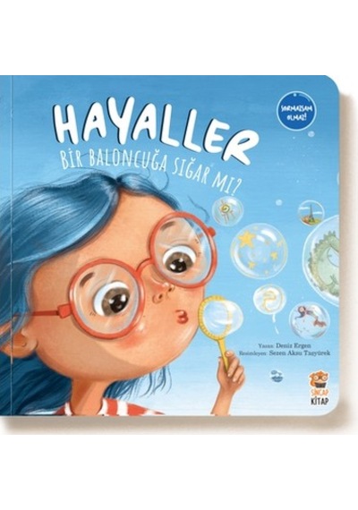 Baloncuğa Sığar Mı - Hayaller Üzerine Hikaye