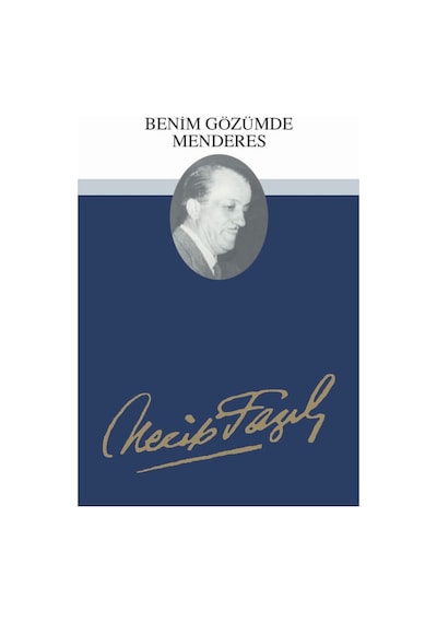 Benim Gözümde Menderes Necip Fazıl Kısakürek