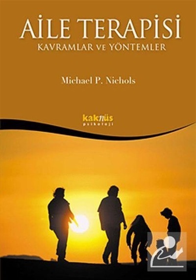 Aile Terapisi Kavramlar ve Yöntemler / Dr. Michael P. Nichols