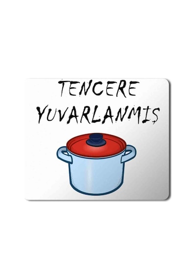 Tencere Yuvarlanmış Kapağını Bulmuş Baskılı Mouse Pad Mousepad.jpg
