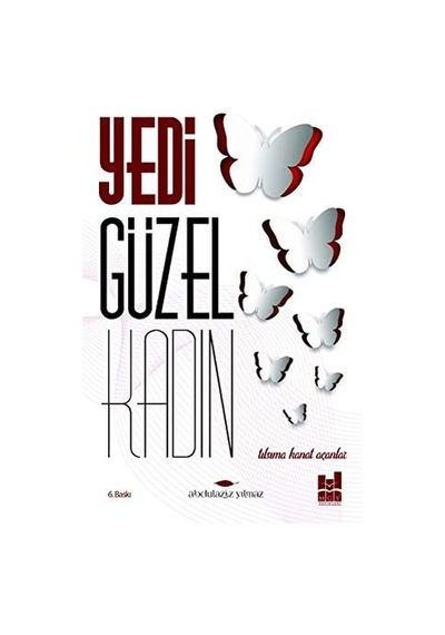 Yedi Güzel Kadın Tılsıma Kanat Açanlar