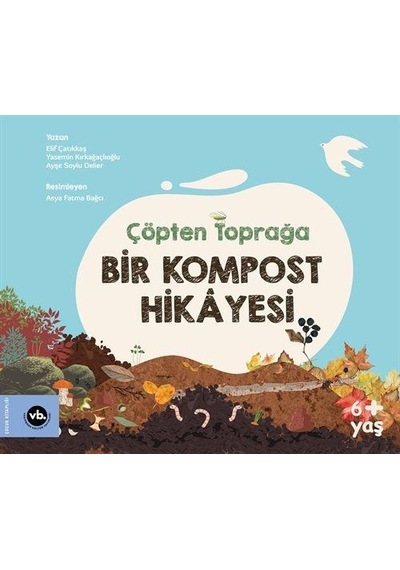 Çöpten Toprağa Bir Kompost Hikayesi / Elif Çatıkkaş