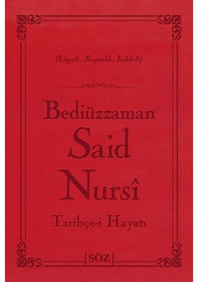 Bediüzzaman Said Nursi Tarihçe-i Hayat (Çanta Boy - İki Renk) - Bediüzzaman Said-i Nursi - Söz Basım Yayın
