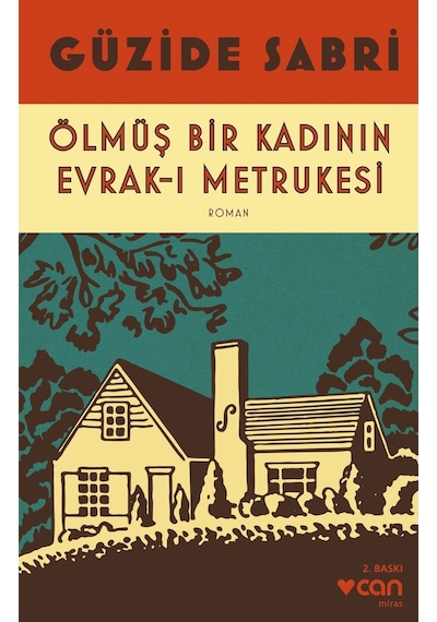 Ölmüş Bir Kadının Evrak-I Metrukesi - Güzide Sabri - Can Yayınları