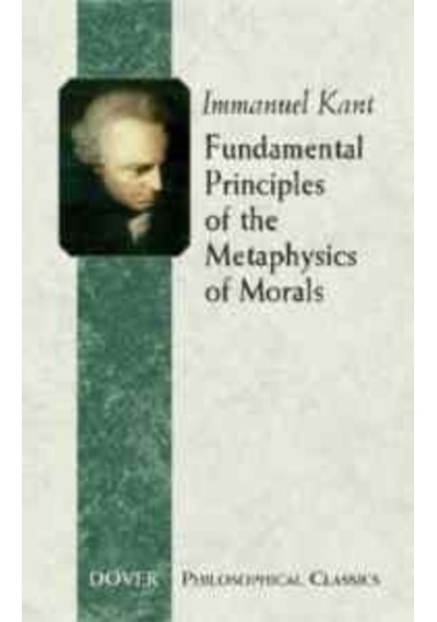 Fundamental Principles of the Metaphysics of Morals 9780486443096