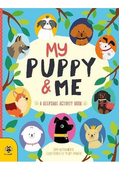 My Puppy-Me : A Keepsake Activity Book B Small Publishing