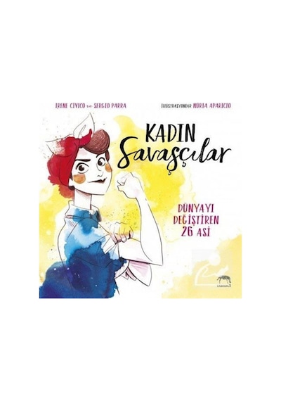 Kadın Savaşçılar - Irene Civico -  Sergio Parra - Yabancı