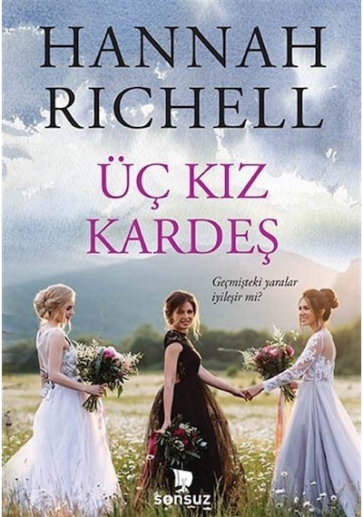 Üç Kız Kardeş / Hannah Richell