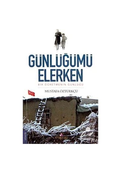 Günlüğümü Elerken - Mustafa Öztürkçü - Erguvan Yayınları