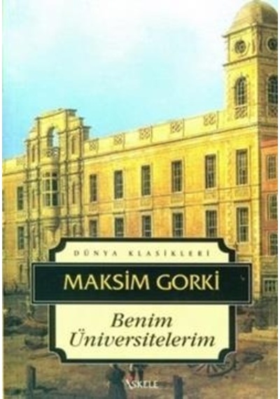 Benim Üniversitelerim - Maksim Gorki - İskele Yayıncılık