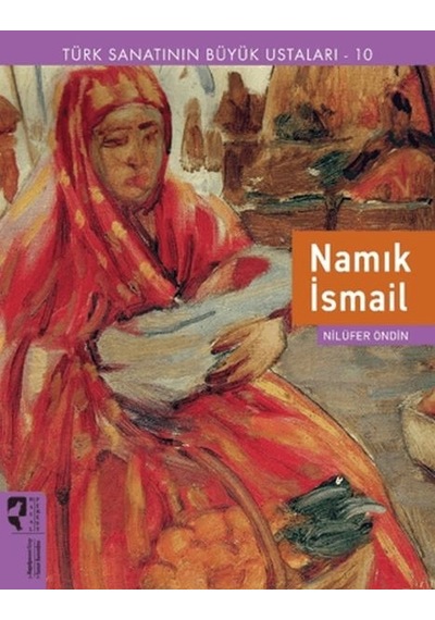 Türk Sanatının Büyük Ustaları 10 Namık İsmail