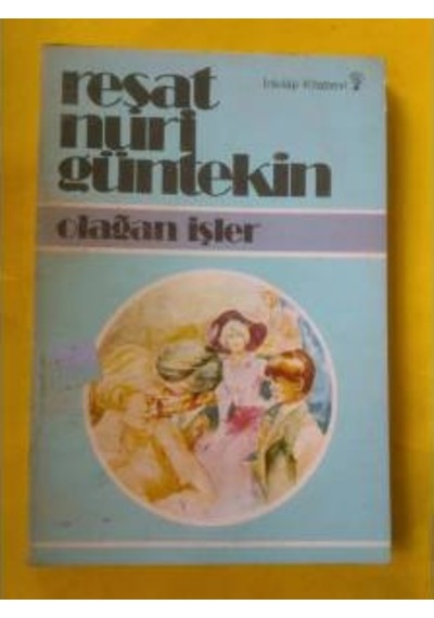 Olağan Işler Reşat Nuri Güntekin