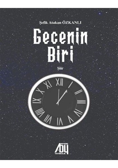 Gecenin Biri / Şefik Atakan Özkanlı