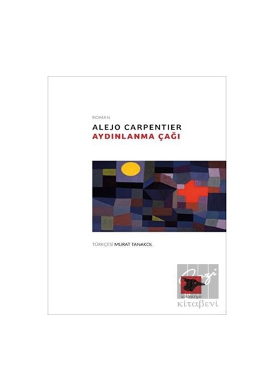 Aydınlanma Çağı - Alejo Carpentier - Alakarga