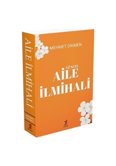 Güncel Aile İlmihali / Mehmet Dikmen