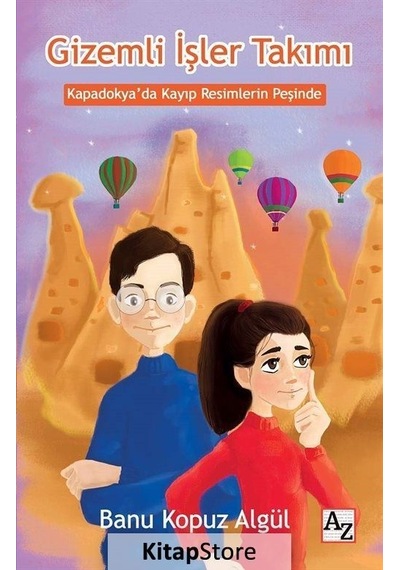 Gizemli İşler Takımı-Kapadokya'da Kayıp Resimlerin Peşinde - Banu Kopuz Algül - Az Kitap