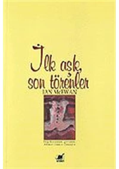 İlk Aşk Son Törenler / Ian McEwan
