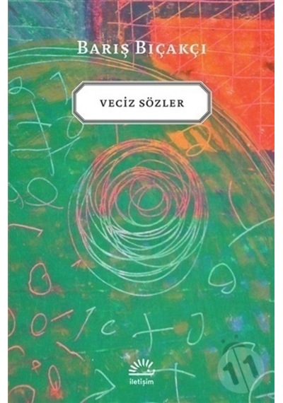Veciz Sözler - Barış Bıçakçı - İletişim Yayınları