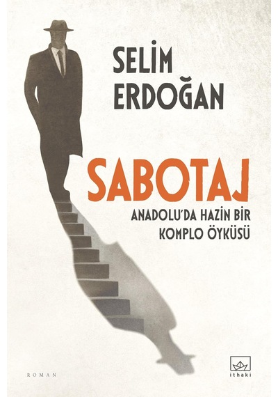 Sabotaj: Anadolu Da Hazin Bir Komplo Öyküsü