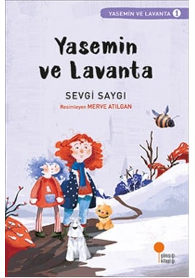 Yasemin ve Lavanta 1-Sevgi Saygı - Sevgi Saygı - Günışığı Kitaplığı