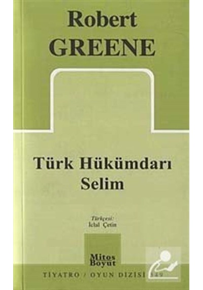 Türk Hükümdarı Selim / Robert Greene