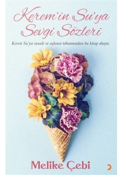 Kerem'in Su'ya Sevgi Sözleri / Melike Çebi