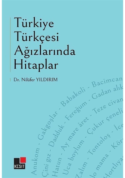 Türkiye Türkçesi Ağızlarında Hitaplar  - Nilüfer Yıldırım  - Kesit Yayınları