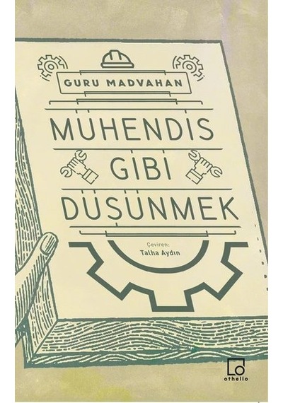 Mühendis Gibi Düşünmek - Guru Madvahan - Othello