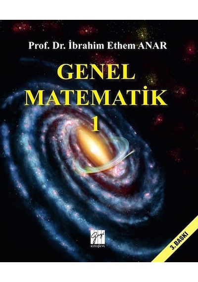 Genel Matematik 1 / Prof. Dr. İbrahim Ethem Anar